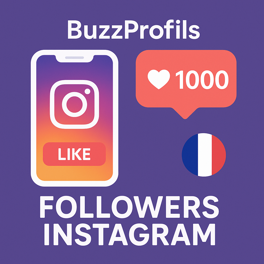 Followers Instagram Français - Abonnés Réels | BuzzProfils